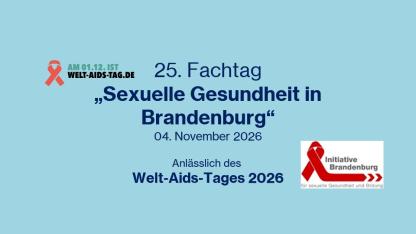 25. Fachtag "Sexuelle Gesundheit in Brandenburg" anl&auml;sslich des Welt-Aids-Tages 2026